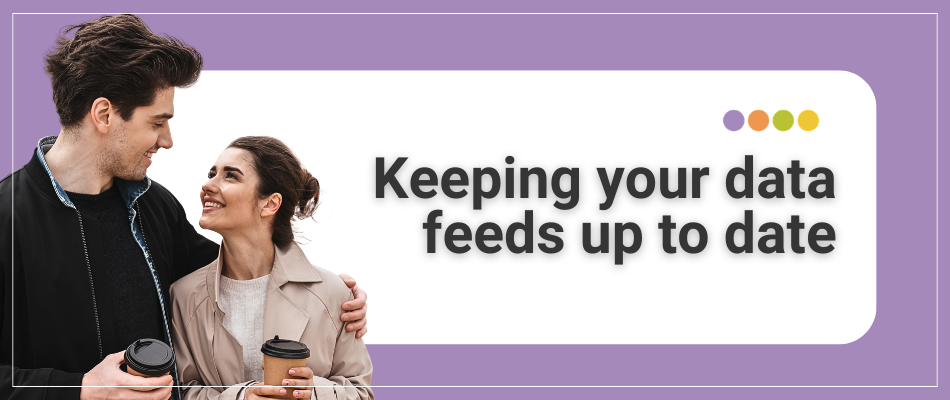 Keeping Your Data Feeds Up To Date!